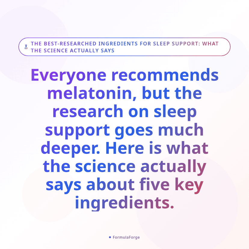 The Best-Researched Ingredients for Sleep Support: What the Science Actually Says